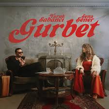 Gurbet ft Sena Şener 