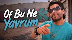 Of Bu Ne Yavrum