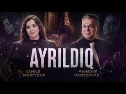 Ayrıldıq ft Mansour Daneshvar 