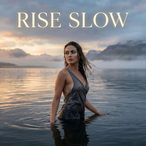 Rise Slow