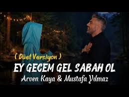 Ey Gecem Gel Sabah Ol ft Arven Kaya 