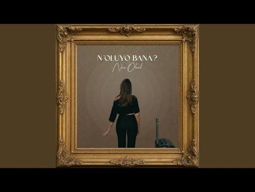 N’oluyo Bana