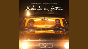 Ozan Ahmedov ft Xeberdarsan Dostum