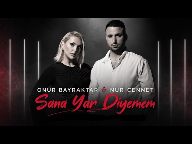 Sana Yar Diyemem ft Onur Bayraktar