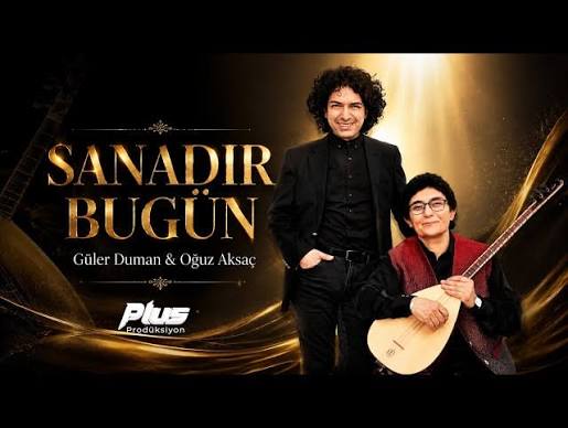 Sanadır Bugün ft Güler Duman 