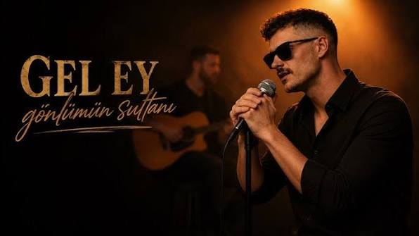 Gel Ey Gönlümün Sultanı
