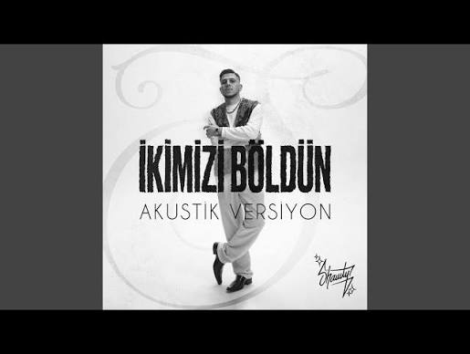 İkimizi Boldun (Akustik Versiyon)