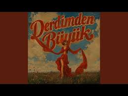 Derdimden Büyük