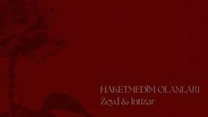 Haketmedim Olanları ft İntizar